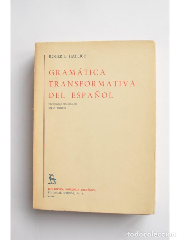 Libros: Gram&aacute;tica transformativa del espa&ntilde;ol - HADLICH, Rocher L. - Foto 1