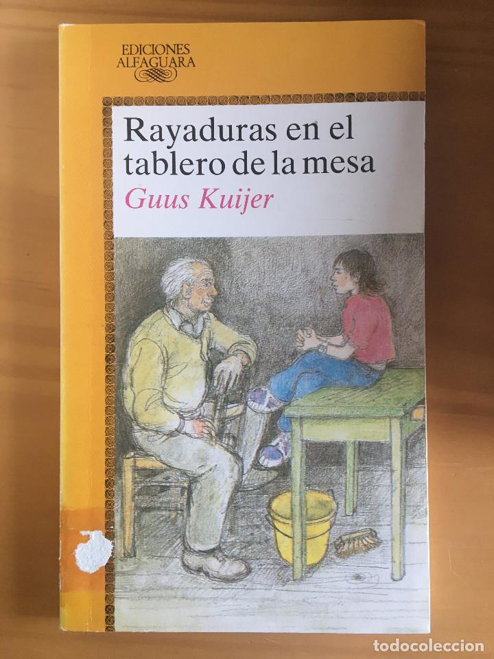Libros: RAYADURAS EN EL TABLERO DE LA MESA - GUUS KUIJER - Foto 1