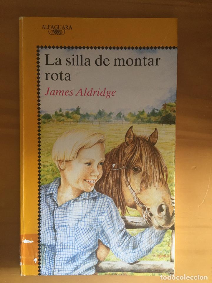 Libros: LA SILLA DE MONTAR ROTA - JAMES ALDRIDGE - Foto 1