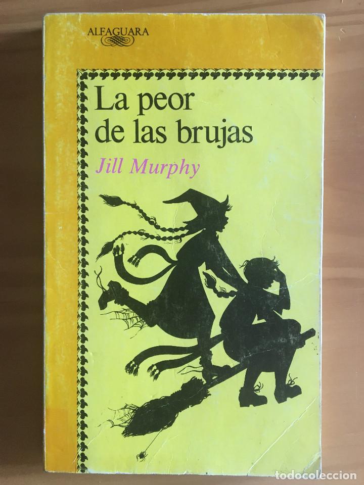 Libros: LA PEOR DE LAS BRUJAS - JILL MURPHY - Foto 1