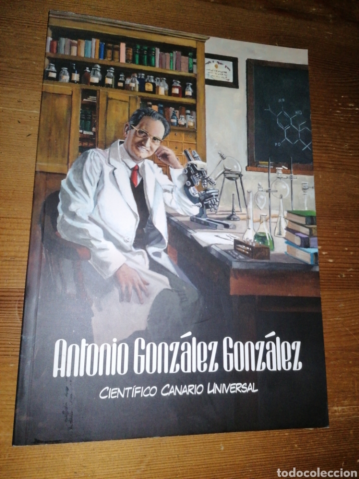 Libros: ANTONIO GONZ&Aacute;LEZ GONZ&Aacute;LEZ. CIENT&Iacute;FICO CANARIO UNIVERSAL - C&Oacute;MIC BIOGR&Aacute;FICO - Foto 1