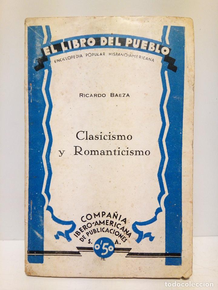 Libros: BAEZA, Ricardo - Clasicismo y Romanticismo - Foto 1