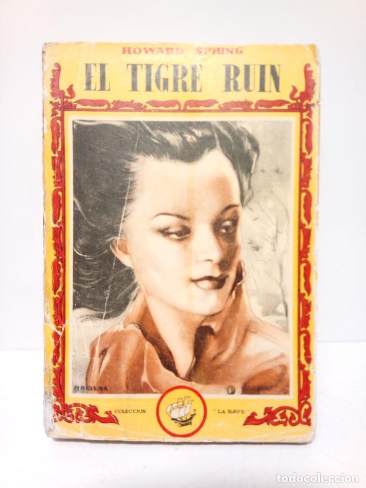Libros: SPRING, Howard - El Tigre Ruin - Foto 1