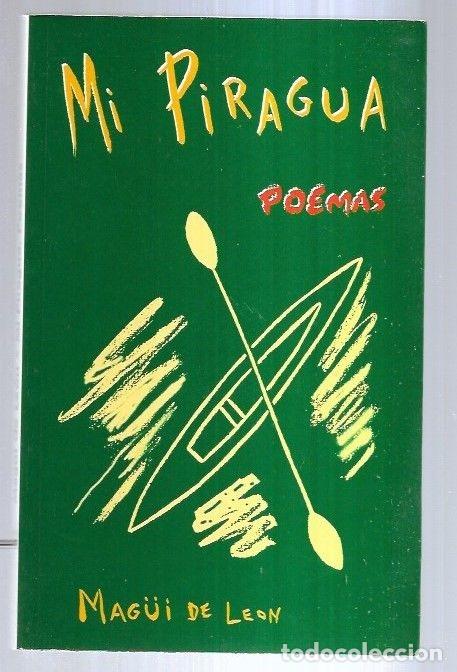 Libros: MI PIRAGUA. POEMAS - LEON, MAG&Uuml;I DE - Foto 9