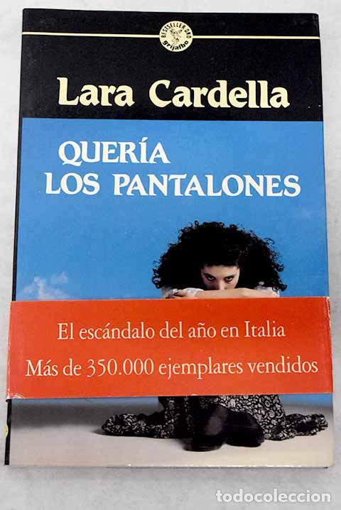 Libros: Quer&iacute;a los pantalones.- Cardella, Lara - Foto 1