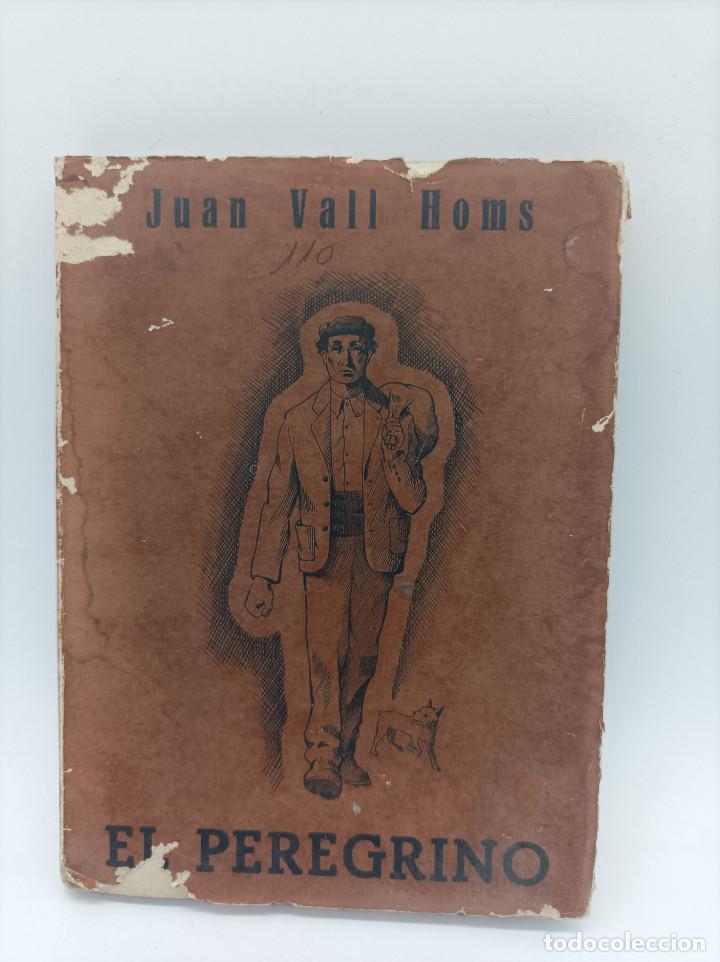 Libros: EL PEREGRINO- JUAN VALL HOMS - Foto 1