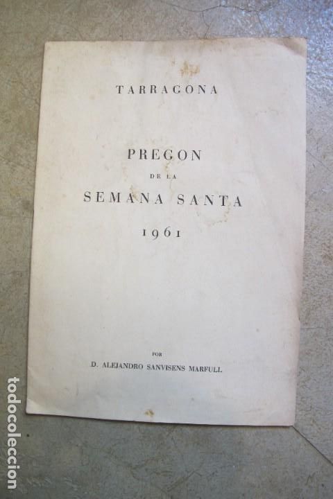 Libros: TARRAGONA PREGON DE SEMANA SANTA 1961. D. ALEJANDRO SANVISENS MARFULL