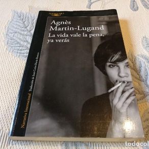 la vida vale la pena, ya verás - agnès martin-l - Compra venta en ...