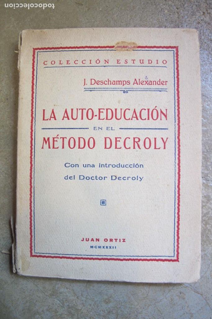 Livres: LA AUTO-EDUCACION EN EL METODO DECROLY. J. DESCHAMPS ALEXANDER 1932
