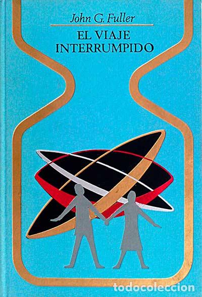 Libros: El viaje interrumpido - John G. Fuller - Foto 1