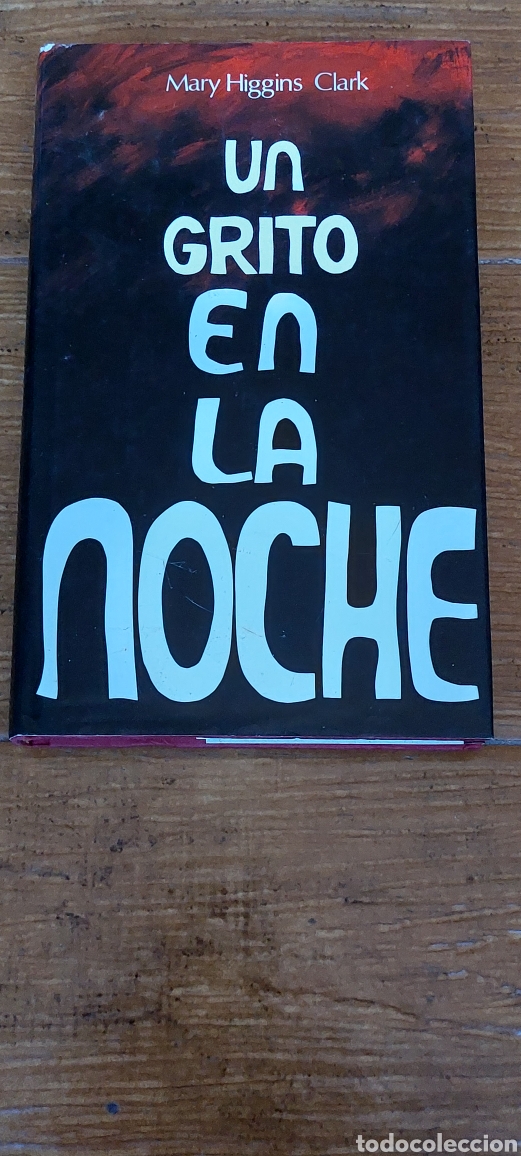 Libros: Libro Un grito en la noche -Mary Higgins Clark- (Lote A) - Foto 1