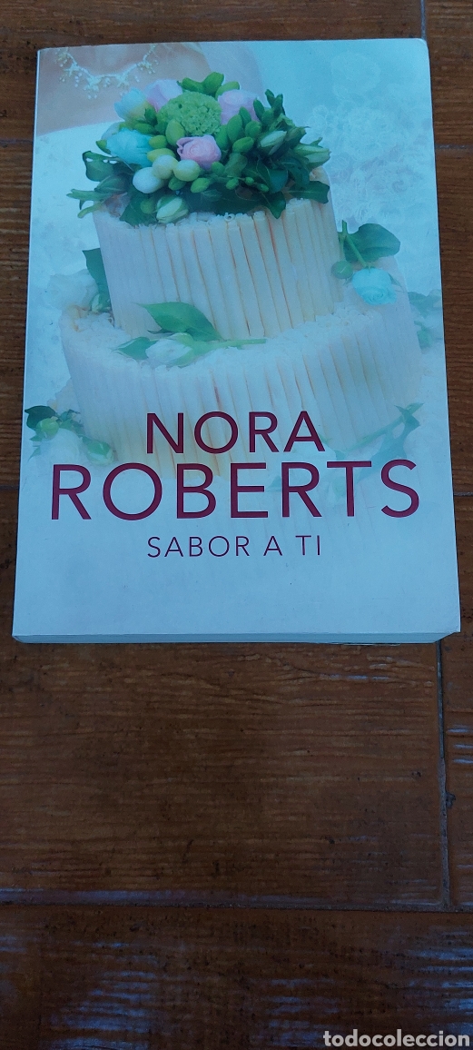 Libros: Libro Sabor a ti -Nora Roberts- 1&deg; Edicion (Lote A) - Foto 1