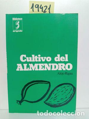 Libros: CULTIVO DEL ALMENDRO - RIGAU SOLER, ALEJO - Foto 1
