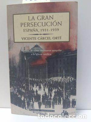 Libros: LA GRAN PERSECUCI&Oacute;N - VICENTE C&Aacute;RCEL ORT&Iacute; - Foto 1