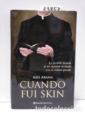 Libros: CUANDO FUI SKIN - ARANA, AS&Iacute;S - Foto 1