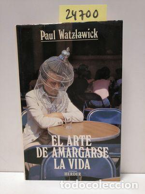 Libros: EL ARTE DE AMARGARSE LA VIDA - WATZLAWICK, PAUL - Foto 1