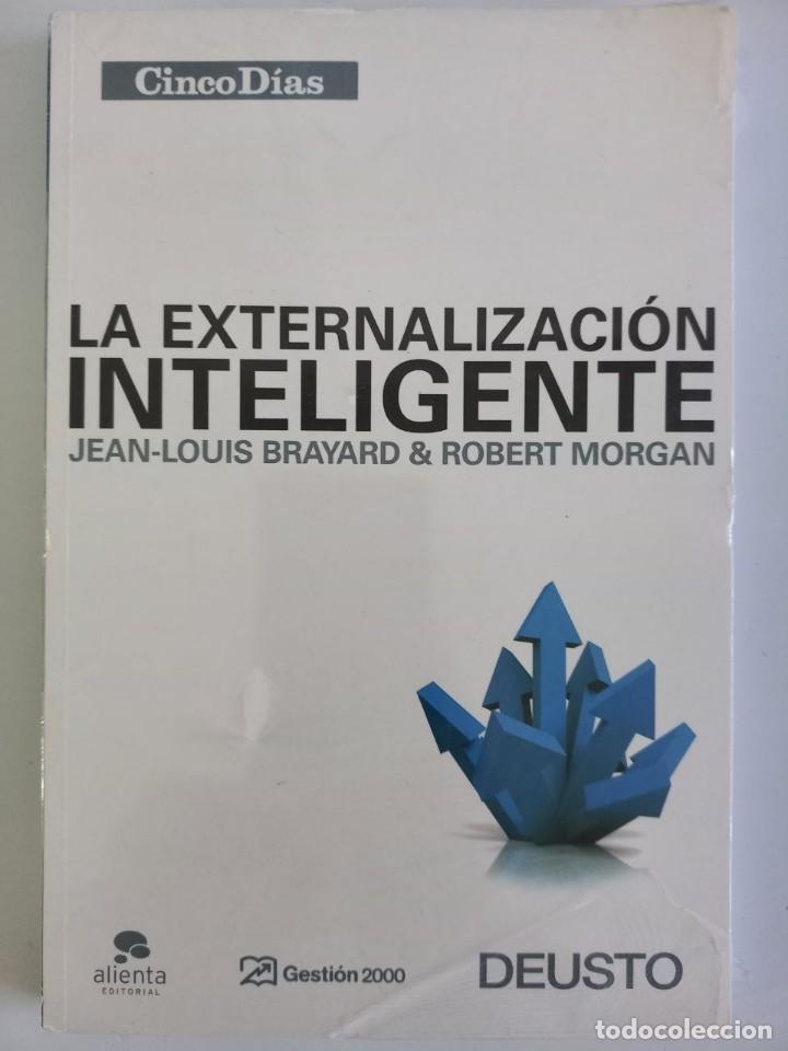 Libros: LA EXTERNALIZACION INTELIGENTE / PRECINTADO / JEAN-LOUIS BRAYARD & ROBERT MORGAN