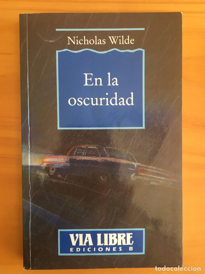Libros: EN LA OSCURIDAD - NICHOLAS WILDE - Foto 1
