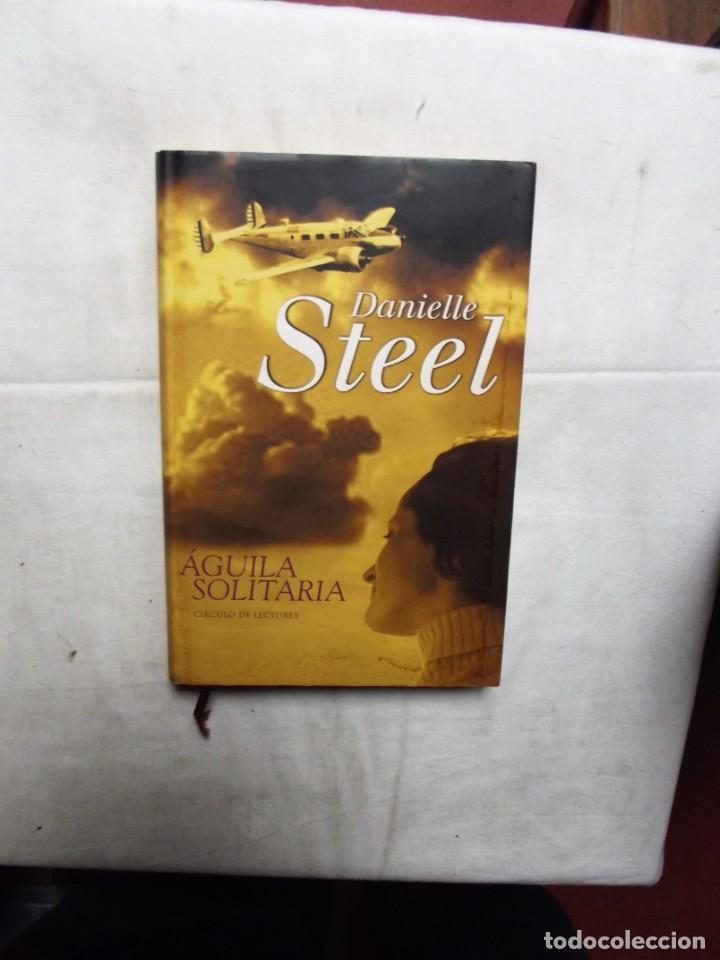 Libros: AGUILA SOLITARIA DE DANIELLE STEEL - Foto 1