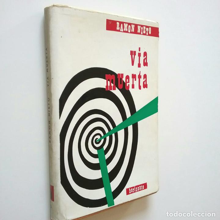 Libros: Ram&oacute;n Nieto - V&iacute;a muerta (Primera edici&oacute;n) - Foto 1