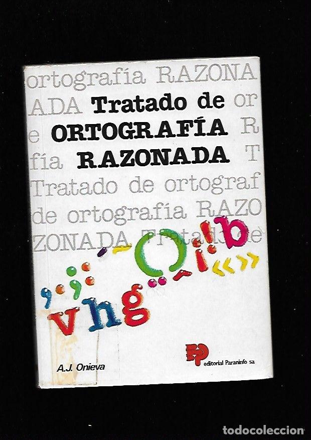 Libros: TRATADO DE ORTOGRAFIA RAZONADA - ONIEVA, A. J. - Foto 1