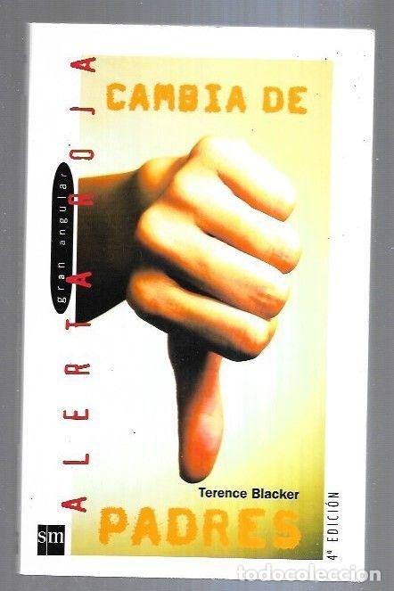 Libros: CAMBIA DE PADRES - BLACKER, TERENCE - Foto 1