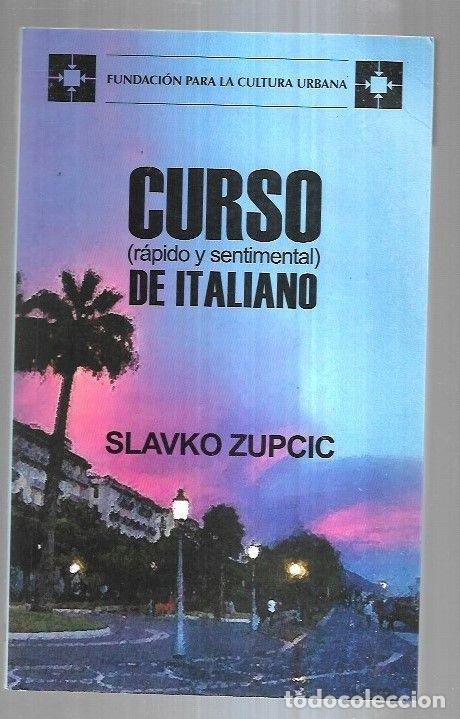 Libros: CURSO (RAPIDO Y SENTIMENTAL) DE ITALIANO - ZUPCIC, SLAVKO - Foto 5