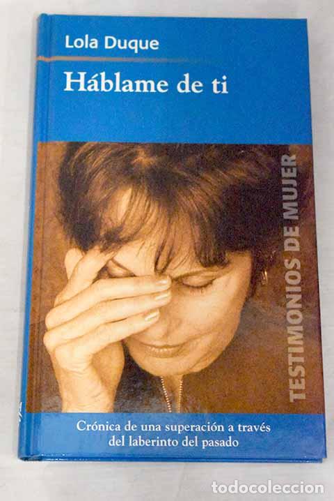 Libros: H&aacute;blame de ti.- Duque, Lola - Foto 1