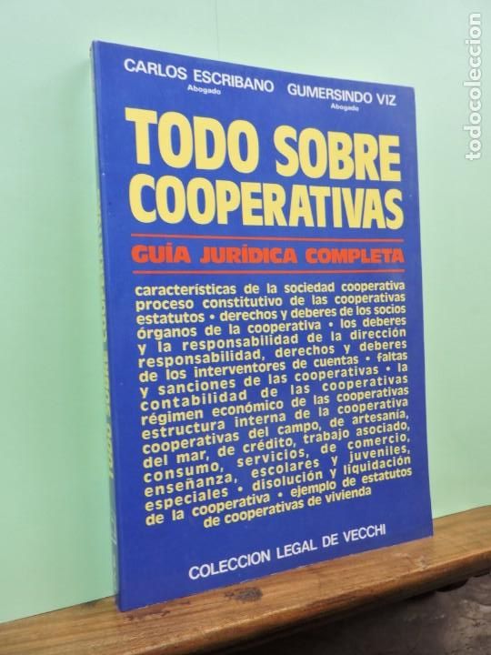 Libri di seconda mano: Todo sobre cooperativas. Carlos Ecribano, Gumersindo Viz. De Vecchi. Barcelona 1988.