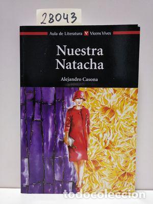 Libri di seconda mano: NUESTRA NATACHA - TORREGROSA TORREGROSA, JUAN RAMON; CASONA, ALEJANDRO.