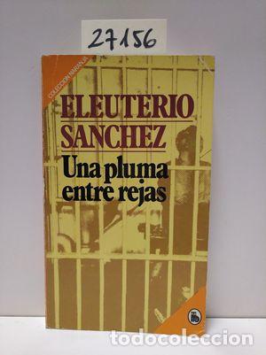 Libros: UNA PLUMA ENTRE REJAS - S&Aacute;NCHEZ, ELEUTERIO - Foto 1