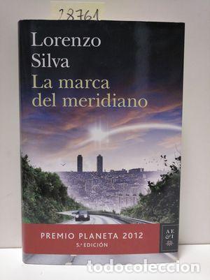 Libros: LA MARCA DEL MERIDIANO - SILVA, LORENZO - Foto 1