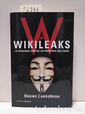 Libros: W DE WIKILEAKS - CARDE&Ntilde;OSA, BRUNO - Foto 1