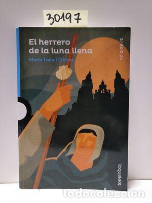 Libros: EL HERRERO DE LA LUNA LLENA - MOLINA, M&ordf; ISABEL - Foto 1