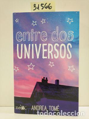 Libros: ENTRE DOS UNIVERSOS - ANDREA TOM&Eacute;, MAR&Iacute;A - Foto 1