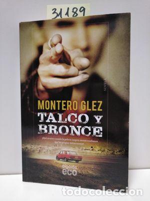 Libros: TALCO Y BRONCE - MONTERO GLEZ - Foto 1
