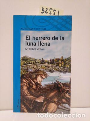 Libros: EL HERRERO DE LA LUNA LLENA - MOLINA, M&ordf; ISABEL - Foto 1