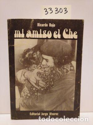 Libros: MI AMIGO EL CHE - ROJO, RICARDO - Foto 1
