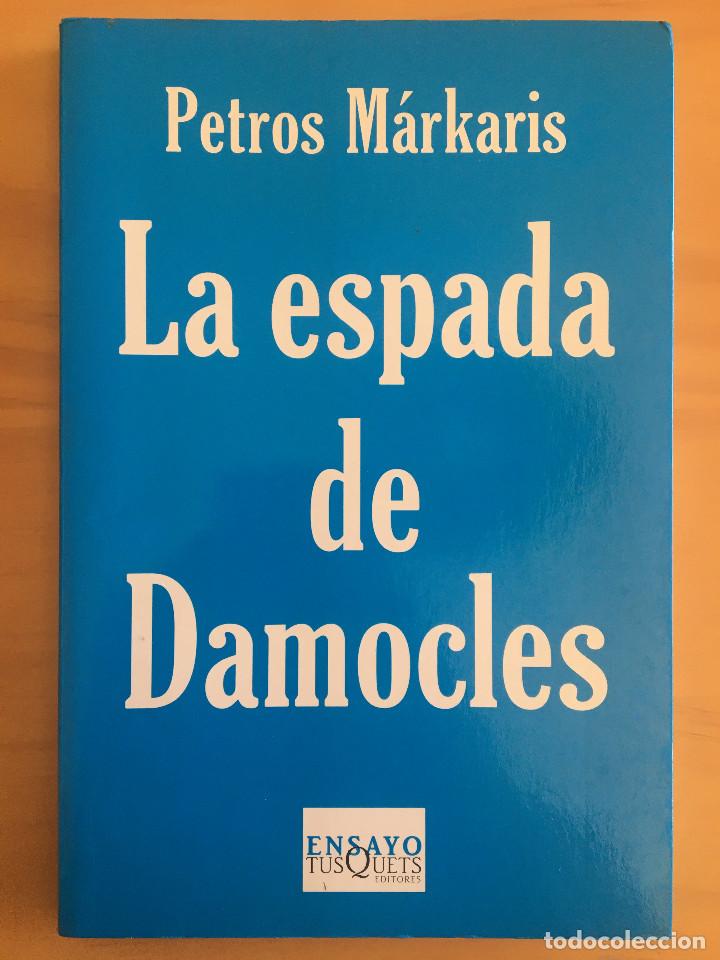 Libros: LA ESPADA DE DAMOCLES - PETROS MARKARIS - Foto 1