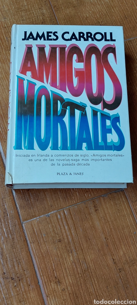 Libros: Libro Amigos Mortales -James Carroll- 1&deg; Edicion (Lote A) - Foto 1