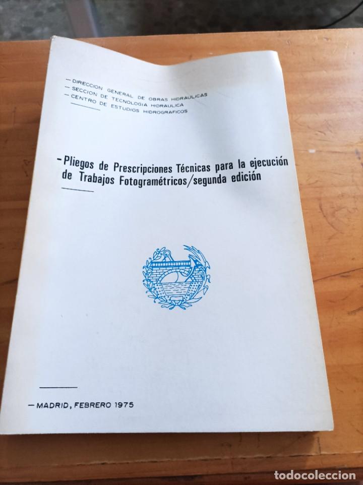 books: PLIEGOS DE PRESCRIPCIONES T&Eacute;CNICAS PARA LA EJECUCI&Oacute;N DE TRABAJOS FOTOGRAMETRICOS,FEB.1975,99 PAG.