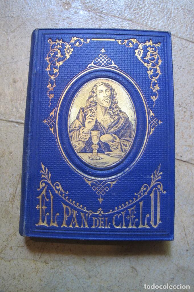 Livres: EL PAN DEL CIELO. MANUAL DE INSTRUCCIONES Y EJERCICIOS PRACTICOS DEDICADO A LOS NI&Ntilde;OS 1880
