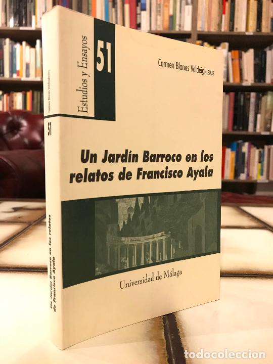 Libros: Un jard&iacute;n barroco en los relatos de Francisco Ayala. Carmen Blanes Valdeiglesias.