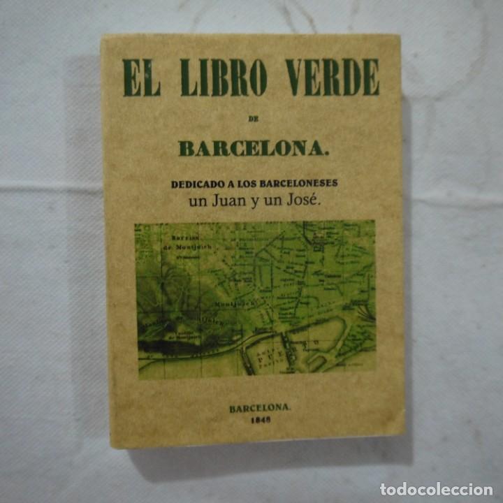 Libros: EL LIBRO VERDE DE BARCELONA - EDICI&Oacute;N FACS&Iacute;MIL / EDITORIAL MAXTOR - 2009 - Foto 1