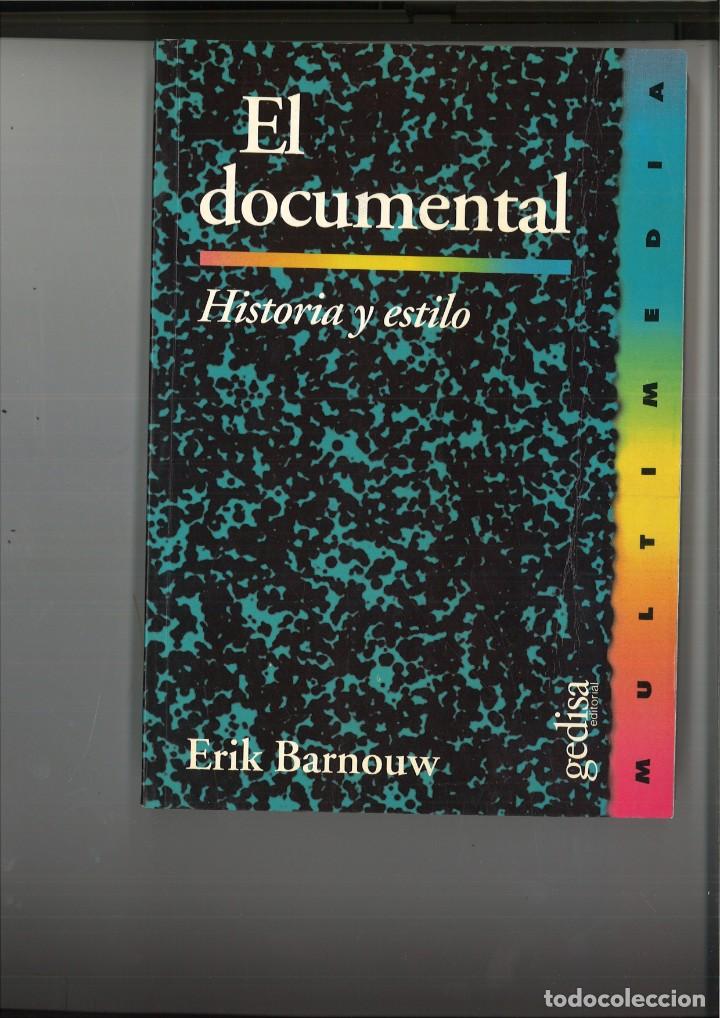 Libros: EL DOCUMENTAL. HISTORIA Y ESTILO. Erik Barnouw - Foto 1