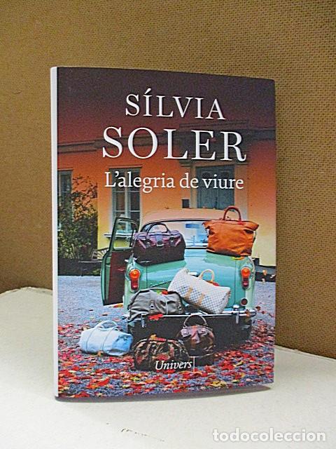 Libros: SOLER, S&Iacute;LVIA. - LALEGRIA DE VIURE. - Foto 1