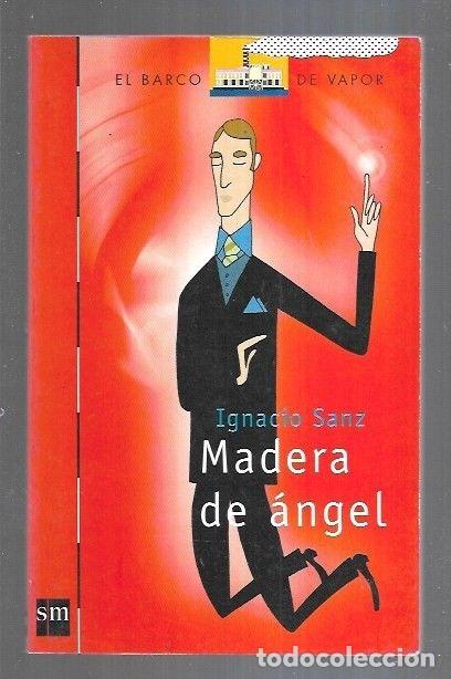 Libros: MADERA DE ANGEL - SANZ, IGNACIO - Foto 5
