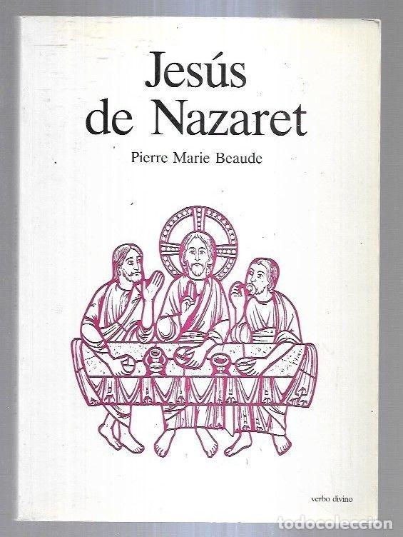 Libros: JESUS DE NAZARET - BEAUDE, PIERRE MARIE - Foto 7