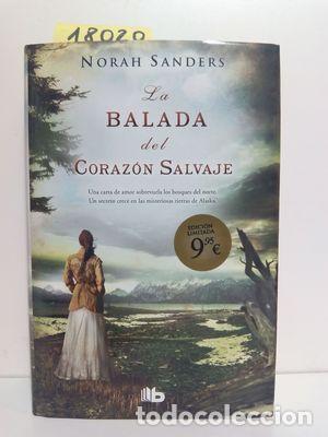 Libros: LA BALADA DEL CORAZ&Oacute;N SALVAJE - SANDERS, NORAH - Foto 1