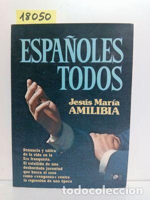 Libros: ESPA&Ntilde;OLES TODOS - AMILIBIA, JES&Uacute;S MAR&Iacute;A - Foto 1